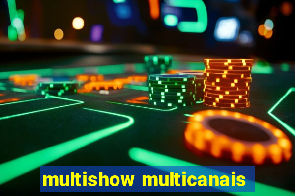 multishow multicanais